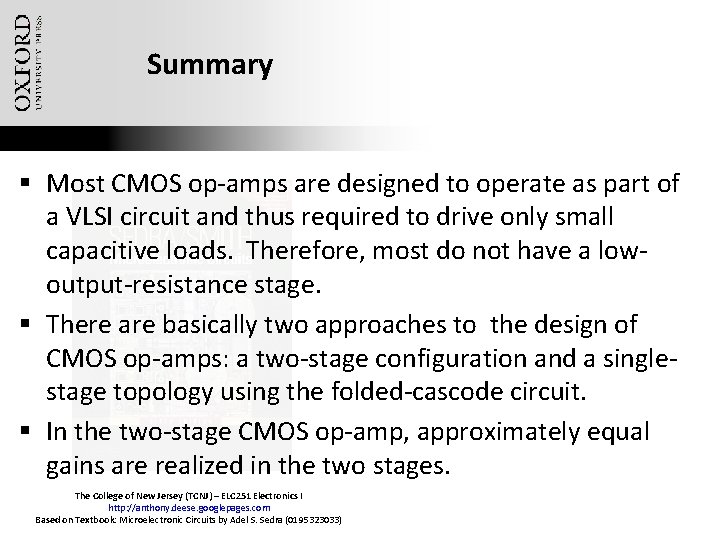 Summary § Most CMOS op-amps are designed to operate as part of a VLSI