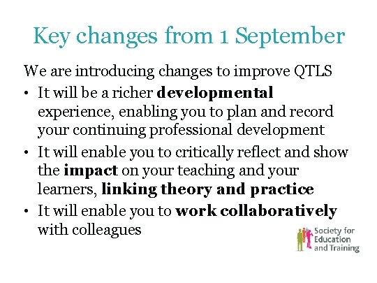 Key changes from 1 September We are introducing changes to improve QTLS • It Key changes from 1 September We are introducing changes to improve QTLS • It