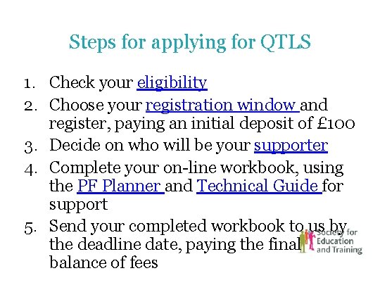Steps for applying for QTLS 1. Check your eligibility 2. Choose your registration window Steps for applying for QTLS 1. Check your eligibility 2. Choose your registration window