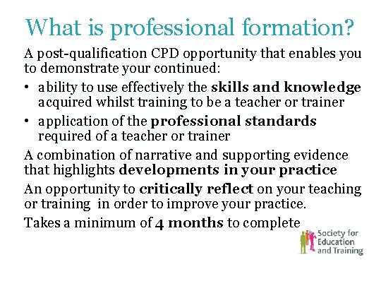 What is professional formation? A post-qualification CPD opportunity that enables you to demonstrate your What is professional formation? A post-qualification CPD opportunity that enables you to demonstrate your