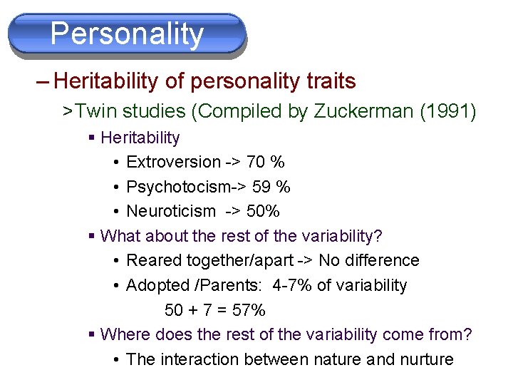 Personality – Heritability of personality traits > Twin studies (Compiled by Zuckerman (1991) §