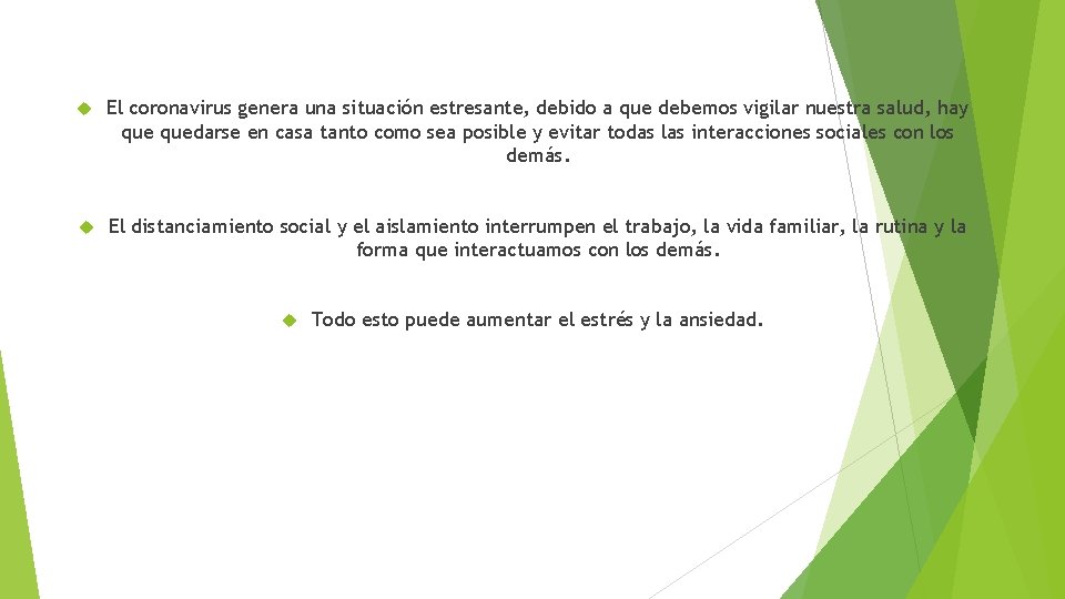 El coronavirus genera una situación estresante, debido a que debemos vigilar nuestra salud, El coronavirus genera una situación estresante, debido a que debemos vigilar nuestra salud,