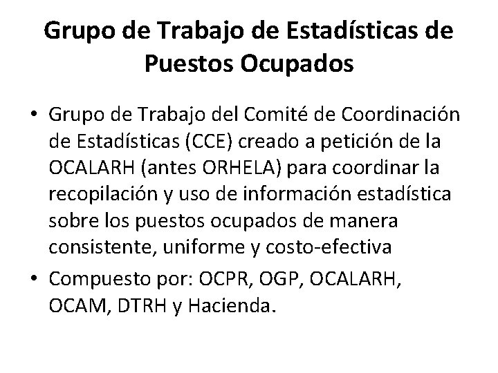 Grupo de Trabajo de Estadísticas de Puestos Ocupados • Grupo de Trabajo del Comité