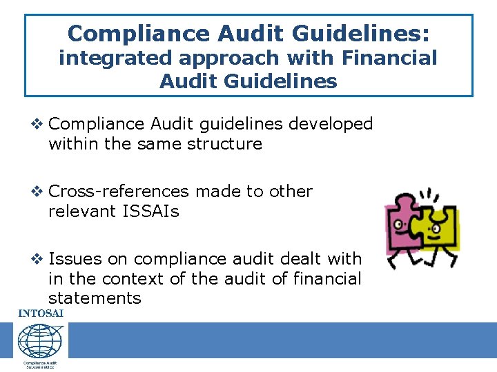 Compliance Audit Guidelines: integrated approach with Financial Audit Guidelines v Compliance Audit guidelines developed