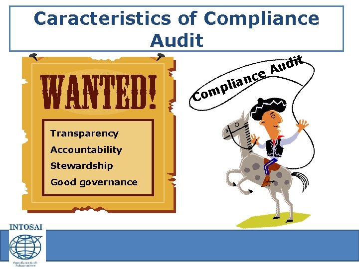 Caracteristics of Compliance Audit li p m e c n a Co Transparency Accountability