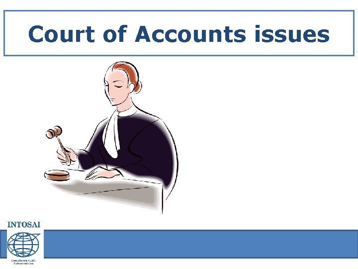Court of Accounts issues Court of Accounts issues