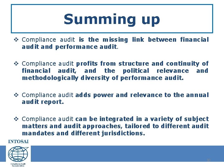 Summing up v Compliance audit is the missing link between financial audit and performance