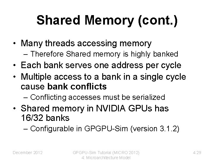 Shared Memory (cont. ) • Many threads accessing memory – Therefore Shared memory is Shared Memory (cont. ) • Many threads accessing memory – Therefore Shared memory is