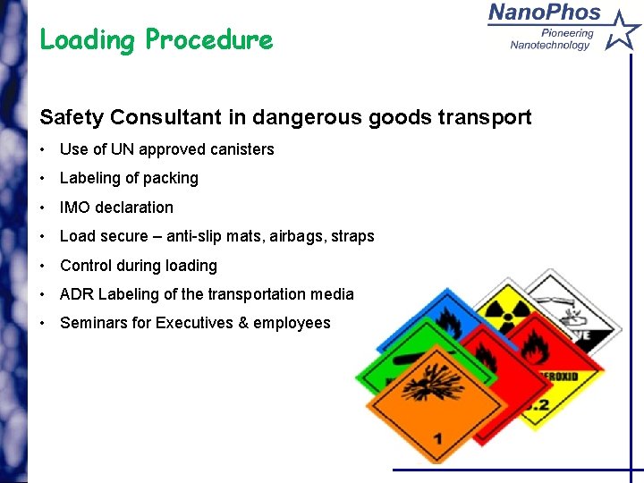 Loading Procedure Safety Consultant in dangerous goods transport • Use of UN approved canisters