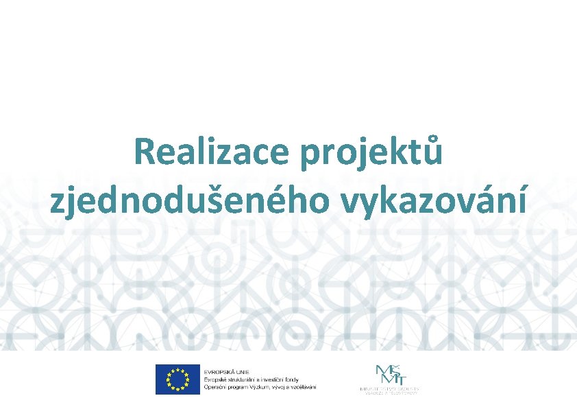 Realizace projektů zjednodušeného vykazování 