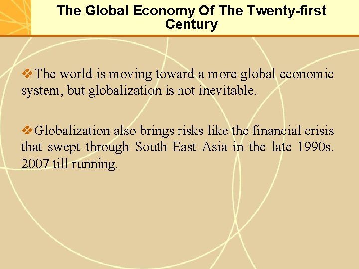 The Global Economy Of The Twenty-first Century v. The world is moving toward a