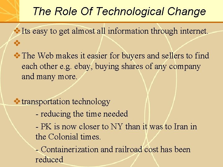 The Role Of Technological Change v Its easy to get almost all information through