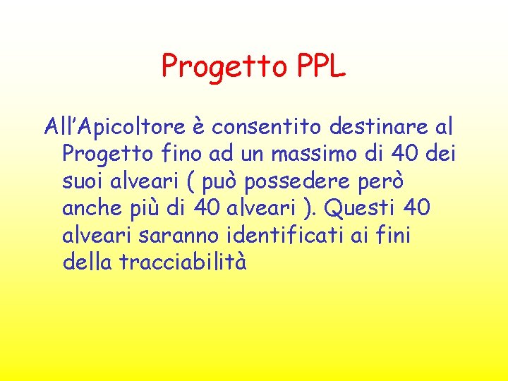 Progetto PPL All’Apicoltore è consentito destinare al Progetto fino ad un massimo di 40