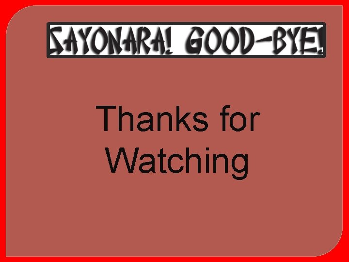 Thanks for Watching 