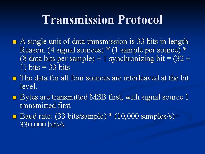 Transmission Protocol n n A single unit of data transmission is 33 bits in Transmission Protocol n n A single unit of data transmission is 33 bits in