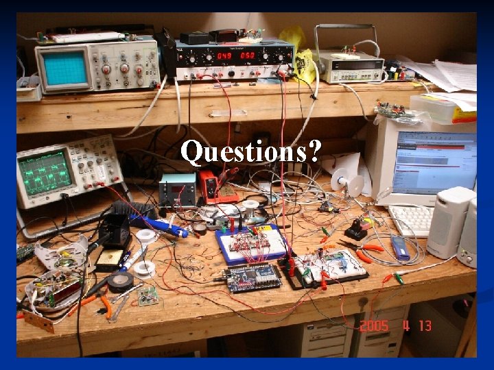 Questions? Questions?