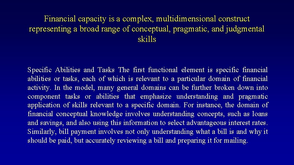 Financial capacity is a complex, multidimensional construct representing a broad range of conceptual, pragmatic,