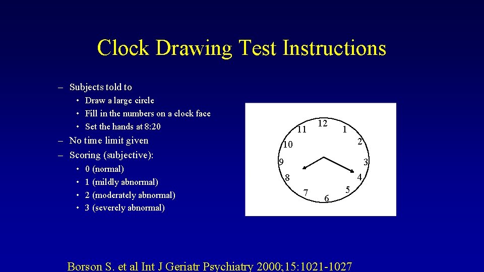 Clock Drawing Test Instructions – Subjects told to • Draw a large circle •