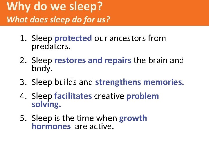 Why do we sleep? What does sleep do for us? 1. Sleep protected our