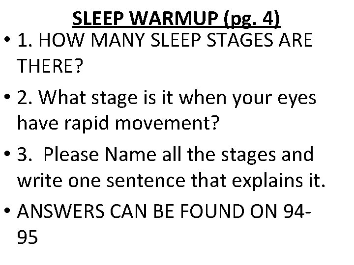 SLEEP WARMUP (pg. 4) • 1. HOW MANY SLEEP STAGES ARE THERE? • 2.