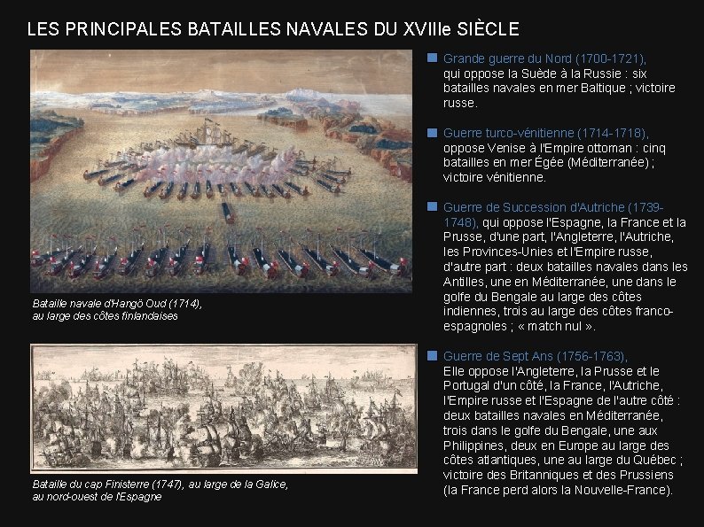 LES PRINCIPALES BATAILLES NAVALES DU XVIIIe SIÈCLE Grande guerre du Nord (1700 -1721), qui