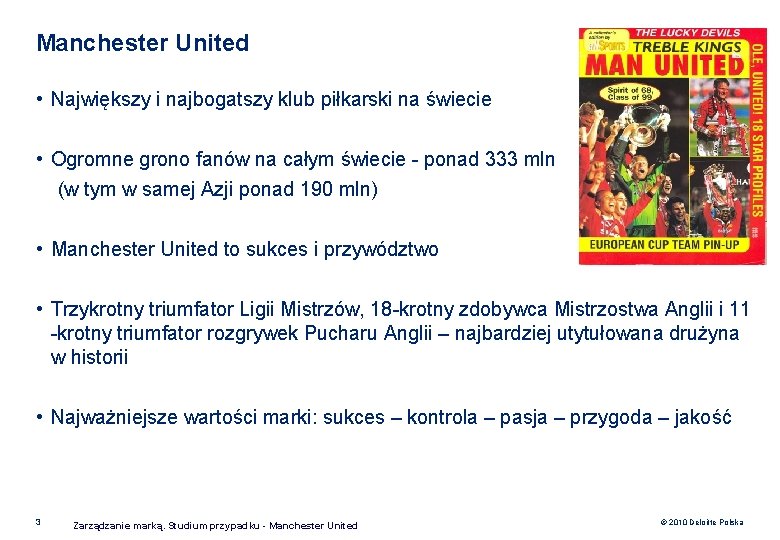 Manchester United • Największy i najbogatszy klub piłkarski na świecie • Ogromne grono fanów