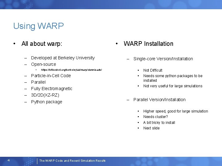 Using WARP • All about warp: – Developed at Berkeley University – Open-source •