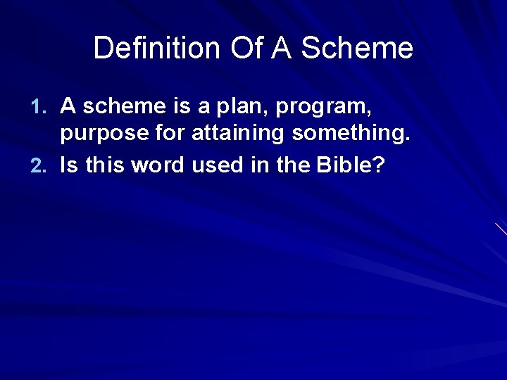 Definition Of A Scheme 1. A scheme is a plan, program, purpose for attaining