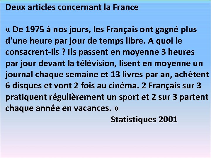 Deux articles concernant la France « De 1975 à nos jours, les Français ont