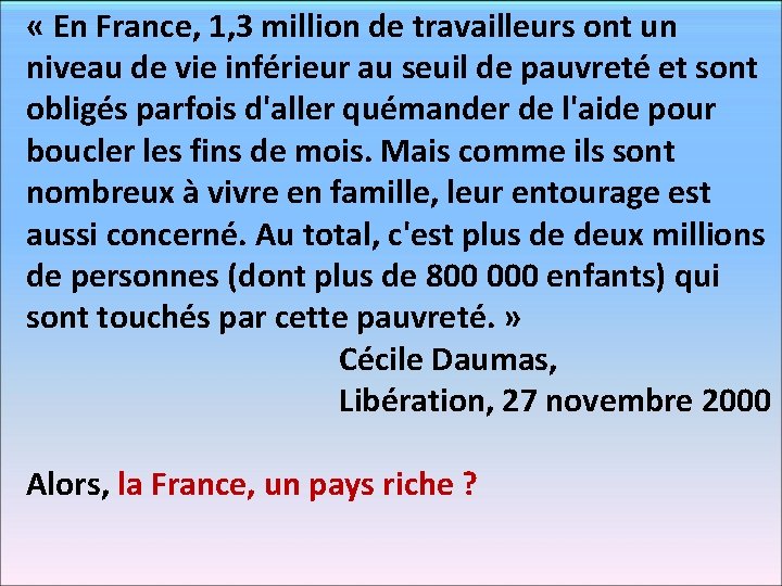  « En France, 1, 3 million de travailleurs ont un niveau de vie