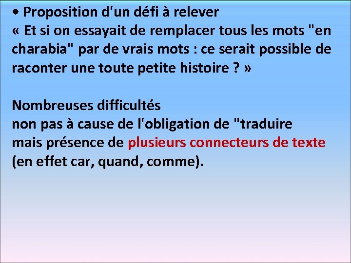  • Proposition d'un défi à relever « Et si on essayait de remplacer