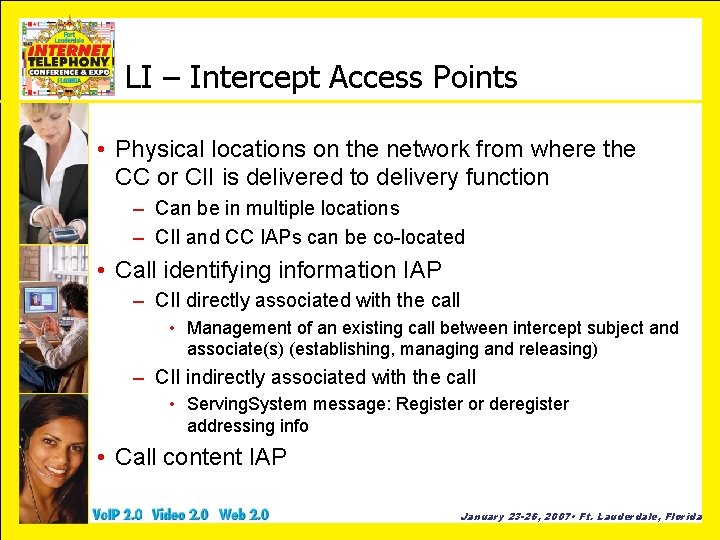 LI – Intercept Access Points • Physical locations on the network from where the