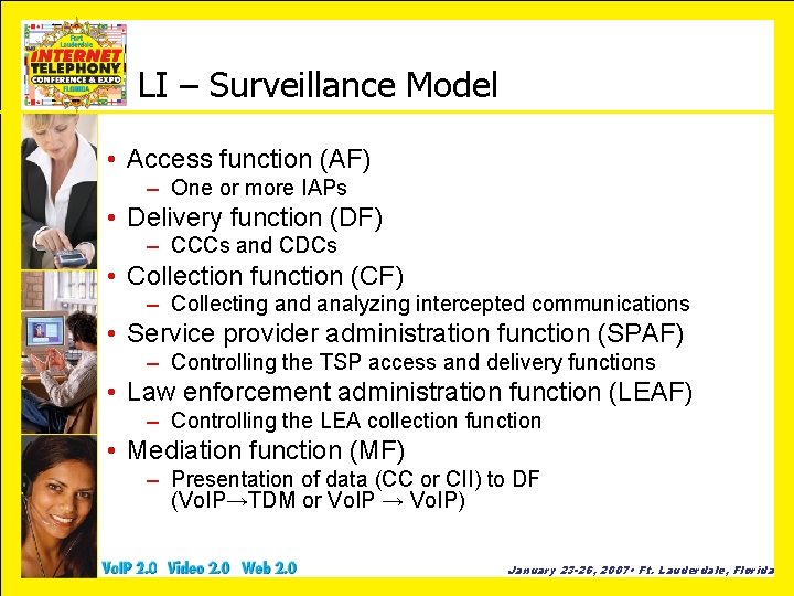 LI – Surveillance Model • Access function (AF) – One or more IAPs •