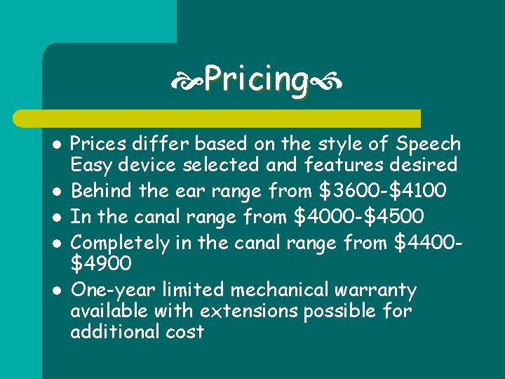  Pricing l l l Prices differ based on the style of Speech Easy