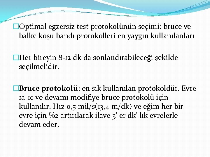 �Optimal egzersiz test protokolünün seçimi: bruce ve balke koşu bandı protokolleri en yaygın kullanılanları