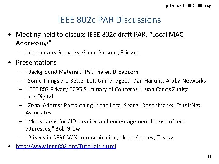 privecsg-14 -0024 -00 -ecsg IEEE 802 c PAR Discussions • Meeting held to discuss