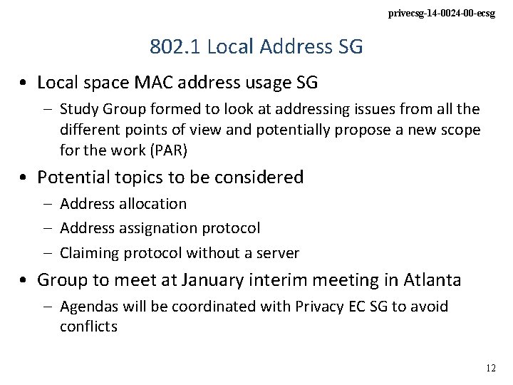 privecsg-14 -0024 -00 -ecsg 802. 1 Local Address SG • Local space MAC address