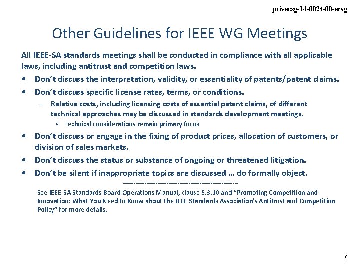 privecsg-14 -0024 -00 -ecsg Other Guidelines for IEEE WG Meetings All IEEE-SA standards meetings