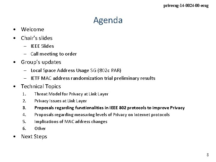 privecsg-14 -0024 -00 -ecsg • Welcome • Chair's slides Agenda – IEEE Slides –