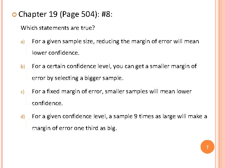  Chapter 19 (Page 504): #8: Which statements are true? a) For a given