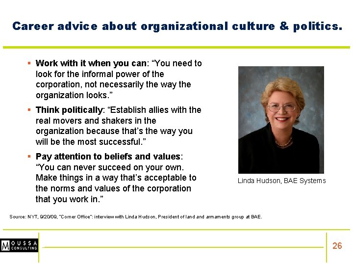 Career advice about organizational culture & politics. § Work with it when you can: