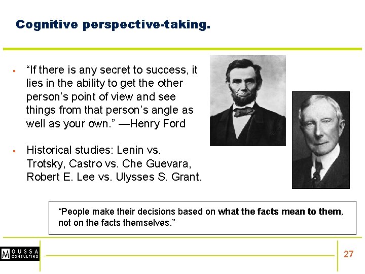 Cognitive perspective-taking. § “If there is any secret to success, it lies in the