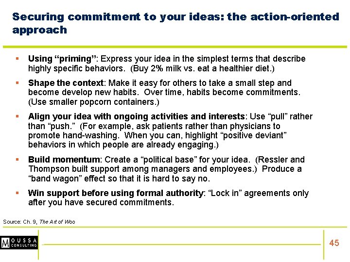 Securing commitment to your ideas: the action-oriented approach § Using “priming”: Express your idea