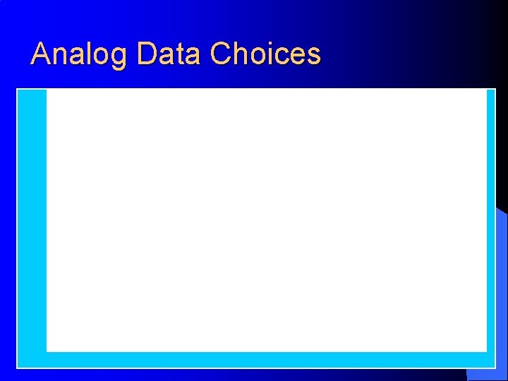 Analog Data Choices 