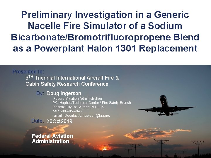 Preliminary Investigation in a Generic Nacelle Fire Simulator of a Sodium Bicarbonate/Bromotrifluoropropene Blend as