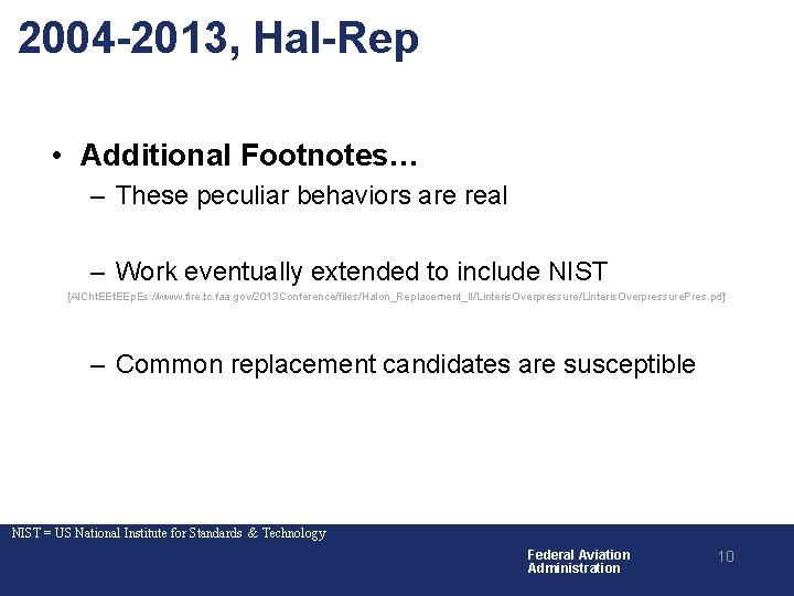 2004 -2013, Hal-Rep • Additional Footnotes… – These peculiar behaviors are real – Work