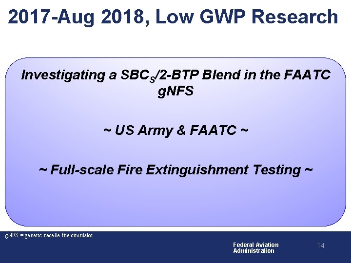 2017 -Aug 2018, Low GWP Research Investigating a SBCS/2 -BTP Blend in the FAATC