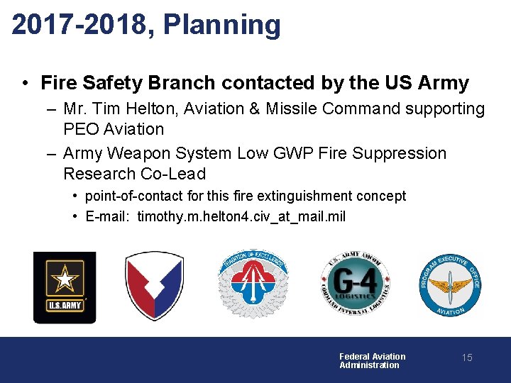 2017 -2018, Planning • Fire Safety Branch contacted by the US Army – Mr.
