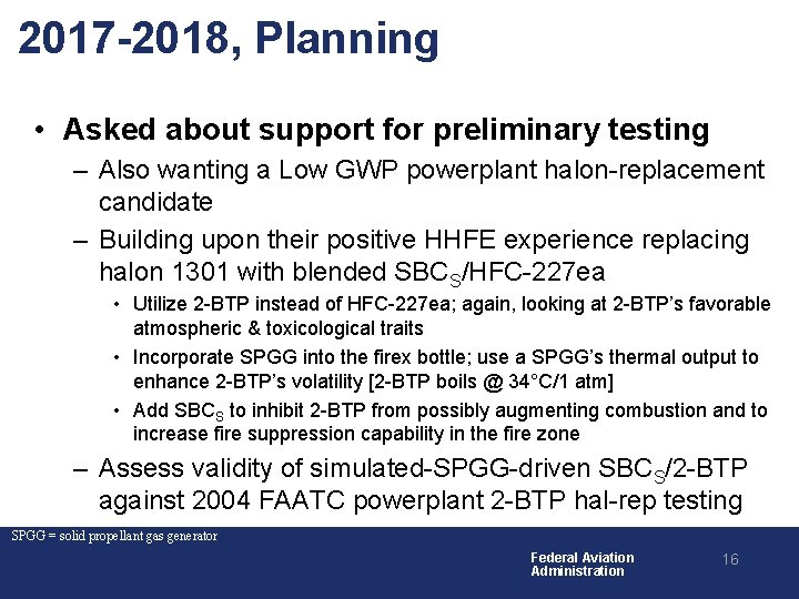 2017 -2018, Planning • Asked about support for preliminary testing – Also wanting a