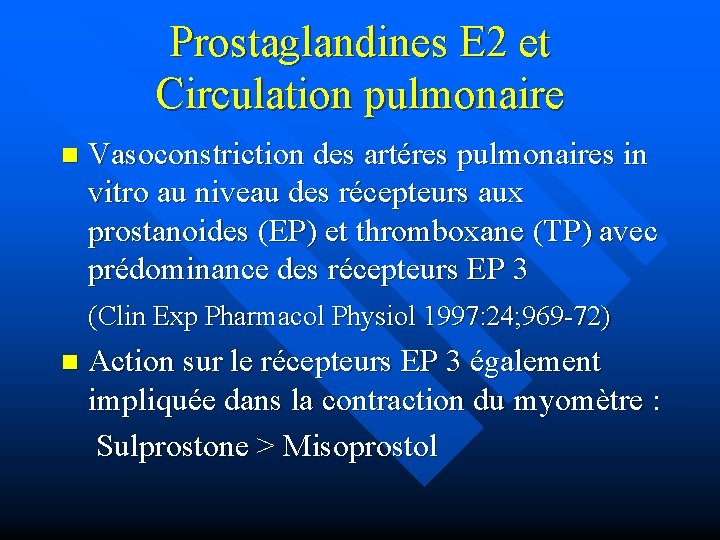 Prostaglandines E 2 et Circulation pulmonaire n Vasoconstriction des artéres pulmonaires in vitro au
